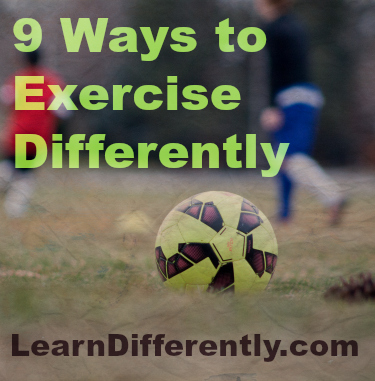 9 Ways to Exercise Differently