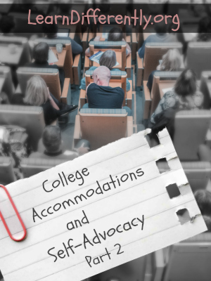 College Accommodations and Self-Advocacy Part II