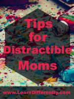 Tips for Distractible Moms
