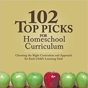 102 Top Picks for Homeschool Curriculum by Cathy Duffy