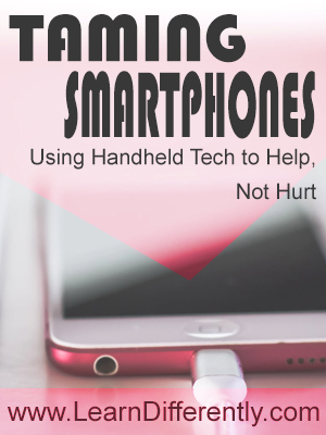 Taming Smartphones: Using Handheld Tech to Help, Not Hurt