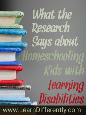 What the Research Says about Homeschooling Kids with Learning Disabilities