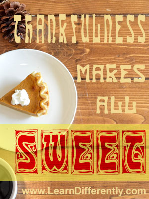 Thankfulness Makes All Sweet