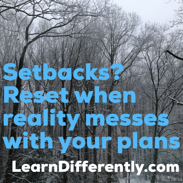 Setbacks? 3 Tips to resetting goals when reality messes with your plans