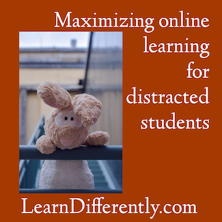 Maximizing online learning for distracted students